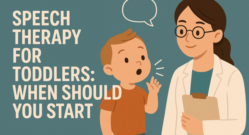 Speech Therapy for Toddlers: When Should You Start